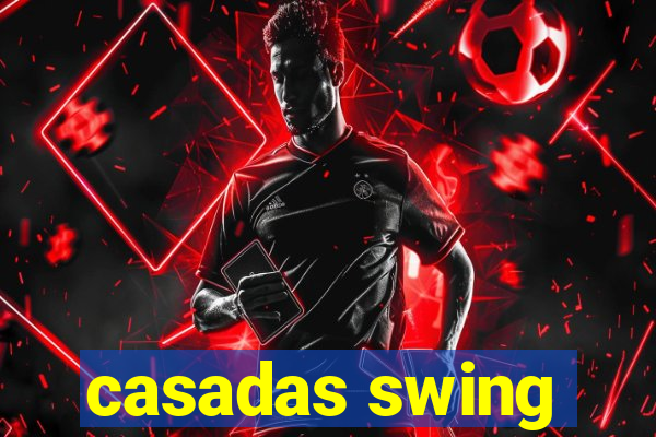 casadas swing